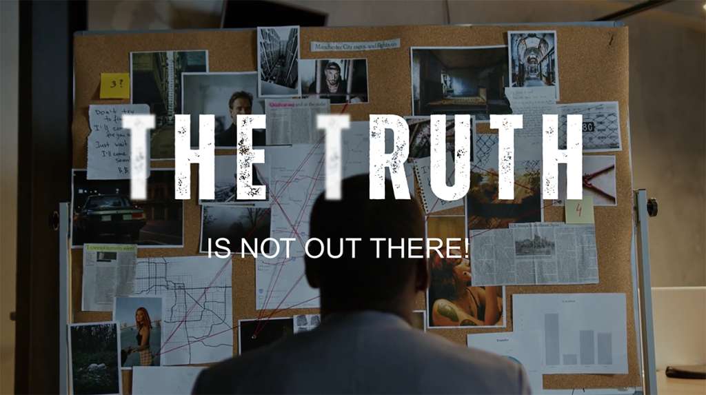 The Truth is NOT Out There